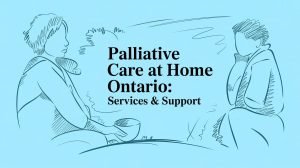 palliative care at home ontario conversation