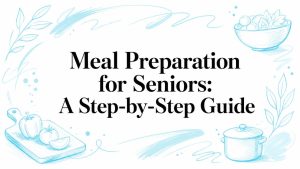 meal preparation for seniors cooking guide